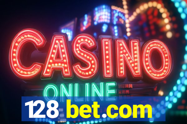 128 bet.com